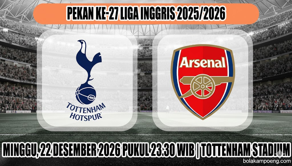 Prediksi Tottenham vs Arsenal 22 Februari 2026